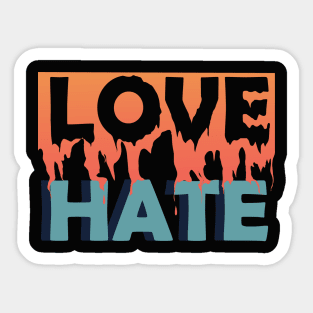 Love vs Hate Sticker